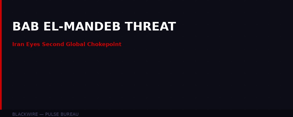 Bab el-Mandeb strait Iran threat second chokepoint